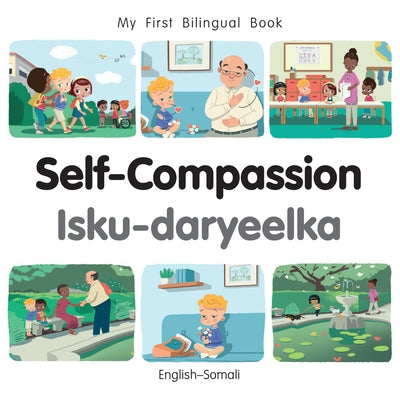 My First Bilingual Book - Self-Compassion (English-Somali) by Billings, Patricia