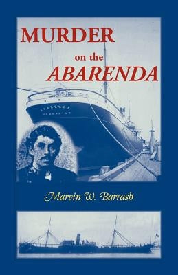 Murder on the Abarenda by Barrash, Marvin W.