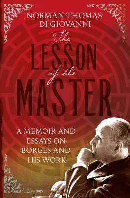 The Lesson of the Master by Giovanni, Norman Thomas Di