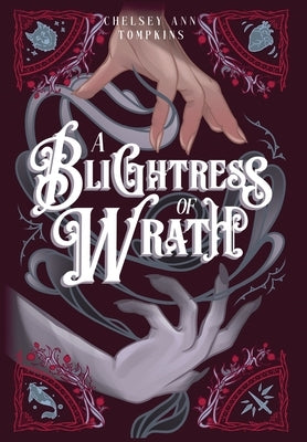 A Blightress of Wrath by Tompkins, Chelsey Ann
