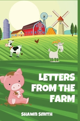 Letters from the Farm by Smith, Shawn
