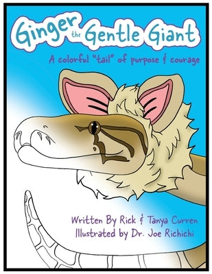 Ginger The Gentle Giant - Activity Book: A Colorful "Tail" Of Purpose And Courage by Curren, Richard Robert, III