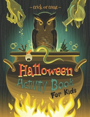 Trick or Treat Halloween Activity Book for Kids: Coloring Pages, Dot to Dot, Word Search, Color Your Own Masks, Mazes - For Ages 8-12+ Boys and Girls by Highway 62 Publishing