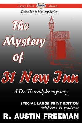 The Mystery of 31 New Inn (Large Print Edition) by Freeman, R. Austin