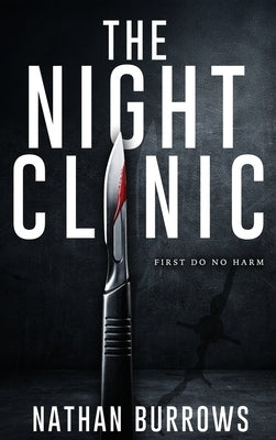 The Night Clinic by Burrows, Nathan