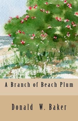 A Branch of Beach Plum by Baker, Donald W.