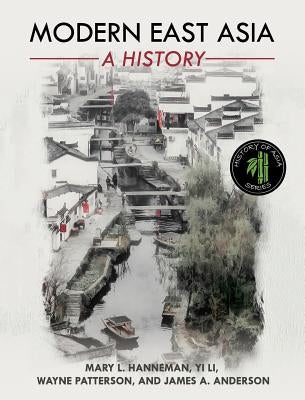 Modern East Asia: A History by Hanneman, Mary