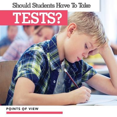 Should Students Have to Take Tests? by Hamilton, Robert M.
