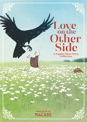 Love on the Other Side - A Nagabe Short Story Collection by Nagabe