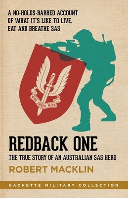 Redback One: The true story of an Australian SAS hero by Macklin, Robert
