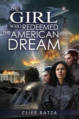 The Girl Who Redeemed the American Dream: Book 4 by Ratza, Cliff