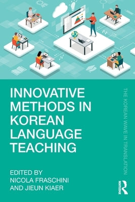 Innovative Methods in Korean Language Teaching by Fraschini, Nicola