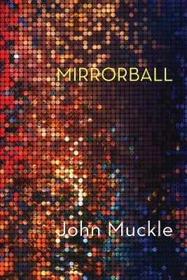 Mirrorball by Muckle, John