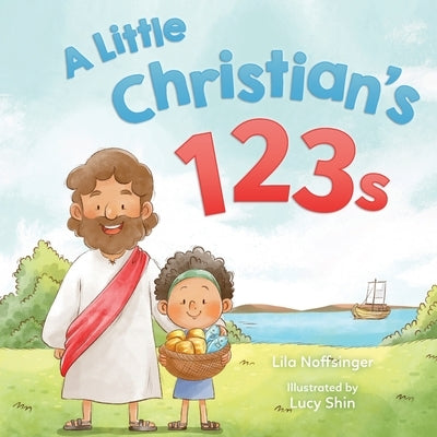 A Little Christian's 123s by Noffsinger, Lila
