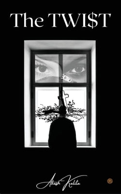 The TWIST by Kalita, Akash