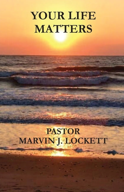 Your Life Matters by Marvin, Lockett