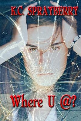 Where U @? by Sprayberry, K. C.