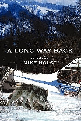 A Long Way Back by Holst, Mike