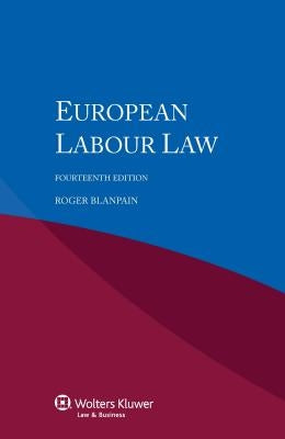 European Labour Law by Blanpain, Roger