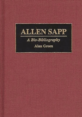 Allen Sapp: A Bio-Bibliography by Green, Alan