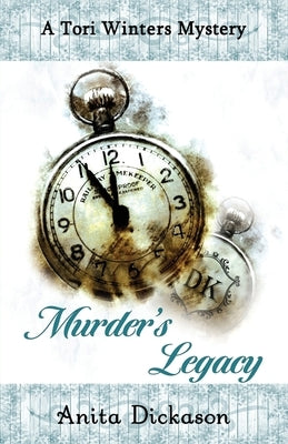 Murder's Legacy by Dickason, Anita