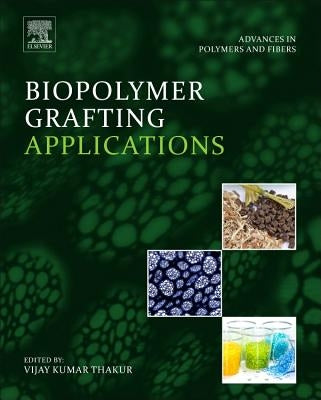 Biopolymer Grafting: Applications by Thakur, Vijay Kumar