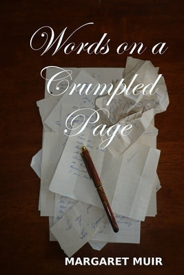Words on a Crumpled Page by Muir, Margaret