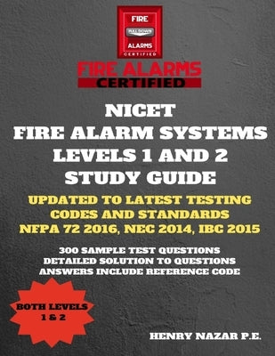 NICET Fire Alarm Systems Levels 1 & 2 Study Guide by Nazar, Henry