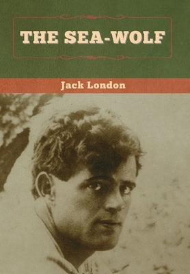 The Sea-Wolf by London, Jack