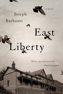 East Liberty by Bathanti, Joseph