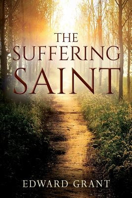 The Suffering Saint by Grant, Edward