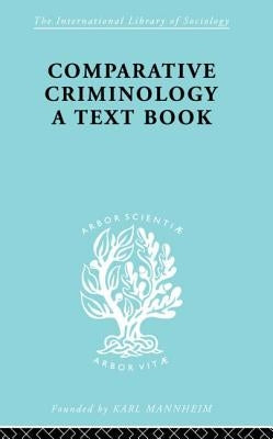 Comparative Criminology: A Textbook by Mannheim, Hermann