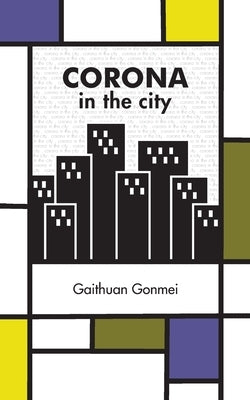 Corona in the City by Gonmei, Gaithuan