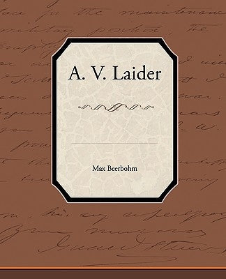 A V Laider by Beerbohm, Max