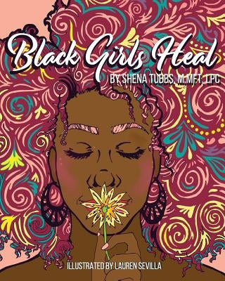 Black Girls Heal Coloring Book: Mindfulness Coloring & Activity Book by Sevilla, Lauren