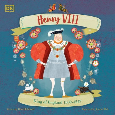 Henry VIII: King of England 1509 - 1547 by Hubbard, Ben