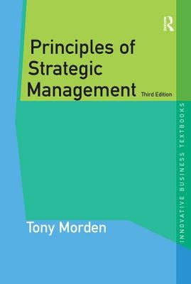 Principles of Strategic Management by Morden, Tony