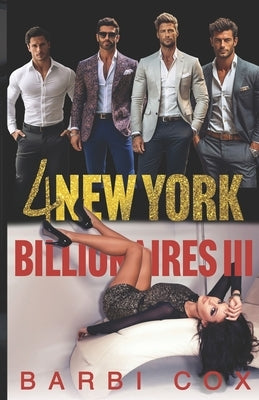 4 New York Billionaire's III: Age Gap Reverse Harem Military Romance by Cox, Barbi