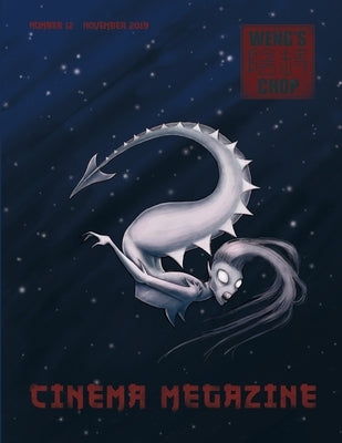 Weng's Chop Cinema Megazine #12: Standard Edition by Harris, Brian
