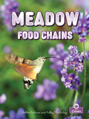 Meadow Food Chains by MacAulay, Kelley