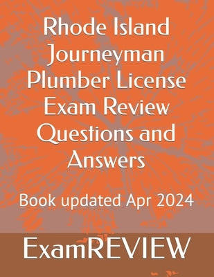 Rhode Island Journeyman Plumber License Exam Review Questions and Answers by Yu, Mike