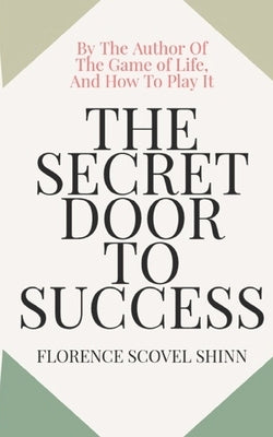 The Secret Door To Success by Logan, Dennis