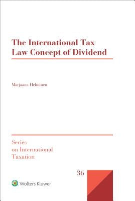 The International Tax Law Concept of Dividend by Helminen, Marjaana