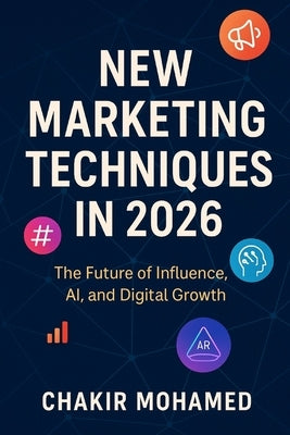New Marketing Techniques in 2026 by Chakir, Mohamed