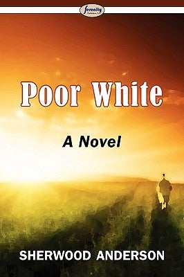 Poor White by Anderson, Sherwood