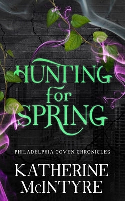 Hunting for Spring by McIntyre, Katherine