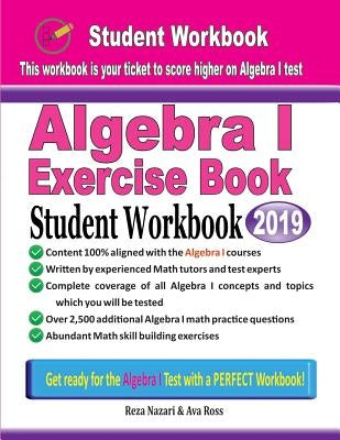 Algebra I Exercise Book: Student Workbook by Ross, Ava