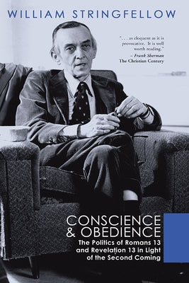 Conscience and Obedience by Stringfellow, William