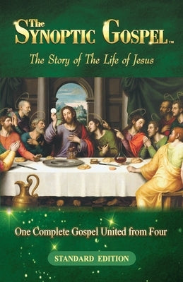 The Synoptic Gospel: Standard Edition by John, Daniel