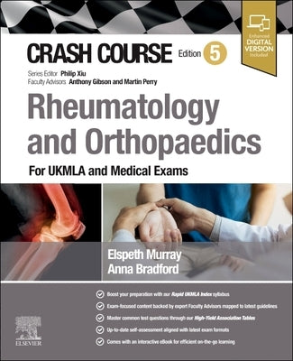 Crash Course Rheumatology and Orthopaedics: For Ukmla and Medical Exams by Bradford, Anna